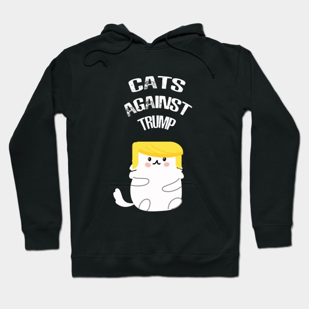 Cats Against Trump Hoodie by Dizzyland